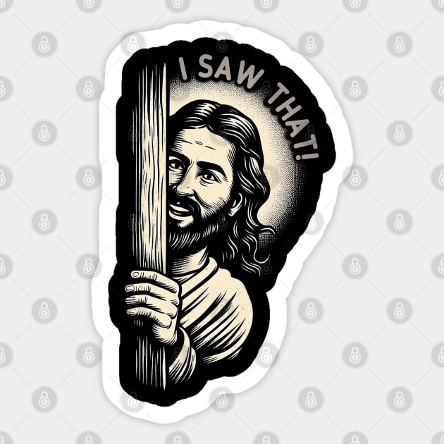 I Saw That - Funny Quote Jesus Meme Sticker by Trendsdk